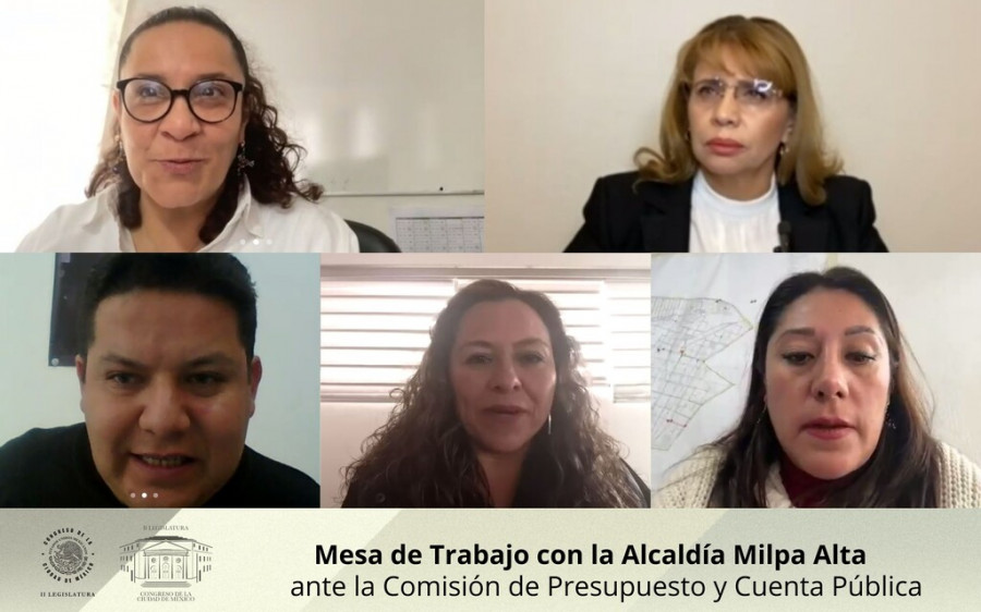 Mesa de trabajo con la Alcadía Milpa Alta ante la Comisión de Presupuesto y Cuenta Pública.